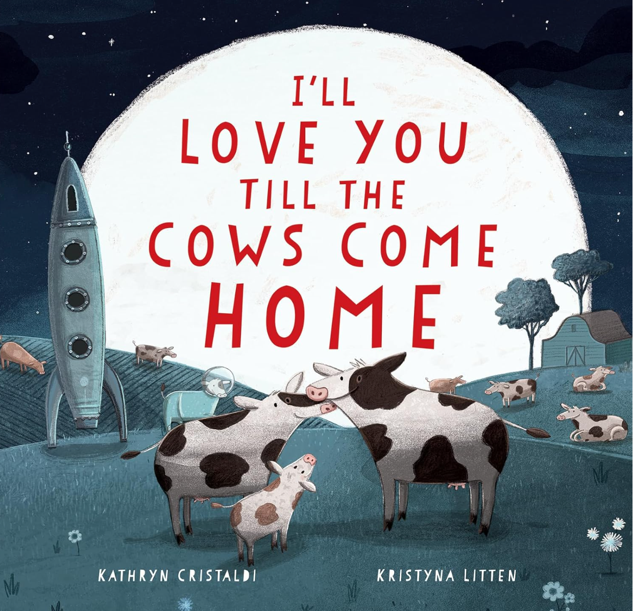 I’ll Love You Till the Cows Come Home